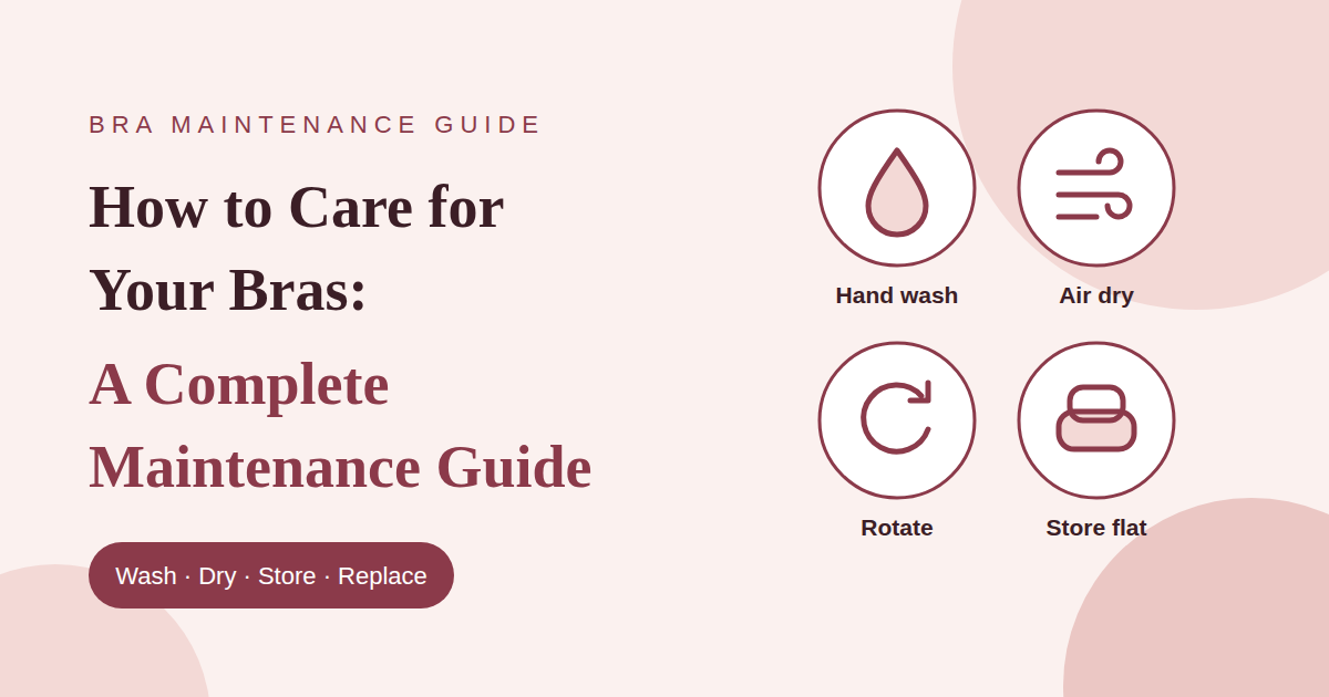 How to Care for Your Bras: A Complete Maintenance Guide
